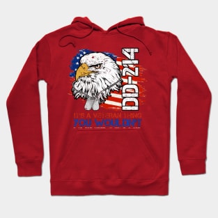 It's A Veteran Thing You Wouldn't Understand US Eagle DD-214 Hoodie
